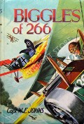 Book cover of Biggles of 266 by JOHNS, Captain W.E.